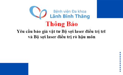 Thông báo Yêu cầu báo giá vật tư Bộ sợi laser điều trị trĩ và Bộ sợi laser điều trị rò hậu môn